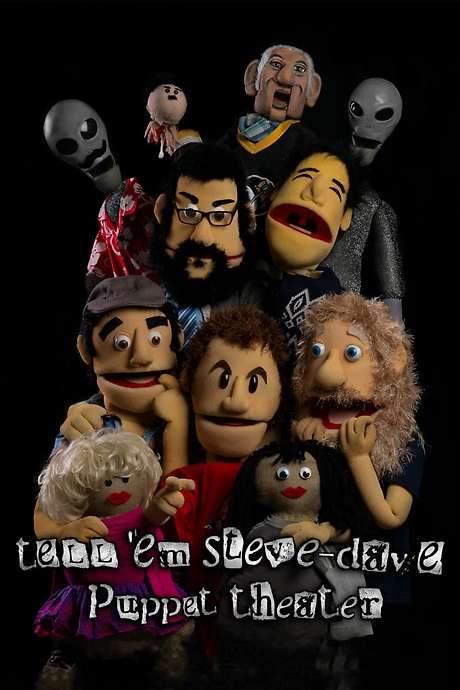Tell ’em Steve-Dave: Puppet Theater